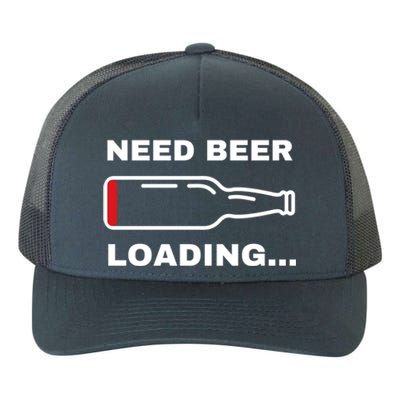 Need Beer Loading Funny Ing Beer Drunk Party Dad Joke Cute Gift Yupoong Adult 5-Panel Trucker Hat