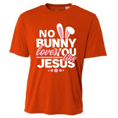 No Bunny Loves You Like Jesus Funny Christian Easter Holiday Funny Gift Cooling Performance Crew T-Shirt