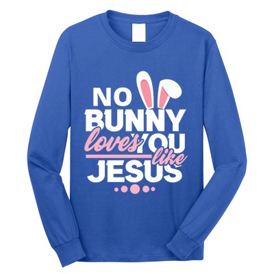 No Bunny Loves You Like Jesus Funny Christian Easter Holiday Funny Gift Long Sleeve Shirt