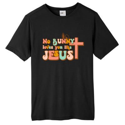 No Bunny Loves You Like Jesus Happy Easter Day Christian Gift Tall Fusion ChromaSoft Performance T-Shirt