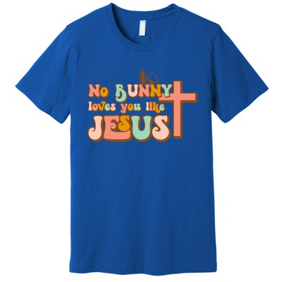 No Bunny Loves You Like Jesus Happy Easter Day Christian Gift Premium T-Shirt