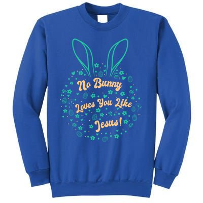 No Bunny Loves You Like Jesus Cute Gift Sweatshirt