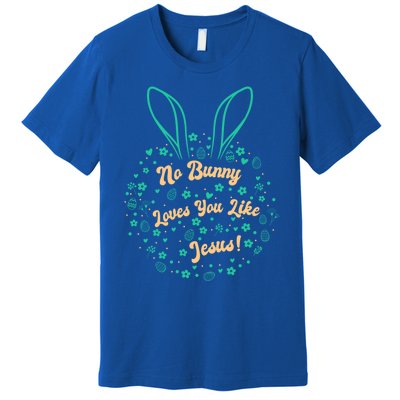 No Bunny Loves You Like Jesus Cute Gift Premium T-Shirt