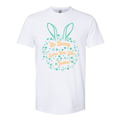 No Bunny Loves You Like Jesus Cute Gift Softstyle CVC T-Shirt