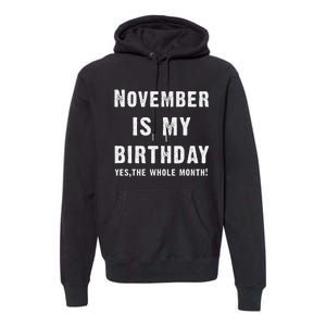 November Birthday Month November My Birthday Premium Hoodie