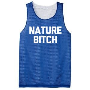 Nature Bitch Meaningful Gift Funny Saying Humor Hiking Cute Camping Funny Gift Mesh Reversible Basketball Jersey Tank