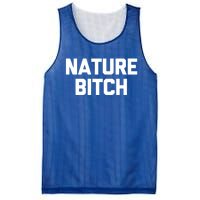 Nature Bitch Meaningful Gift Funny Saying Humor Hiking Cute Camping Funny Gift Mesh Reversible Basketball Jersey Tank