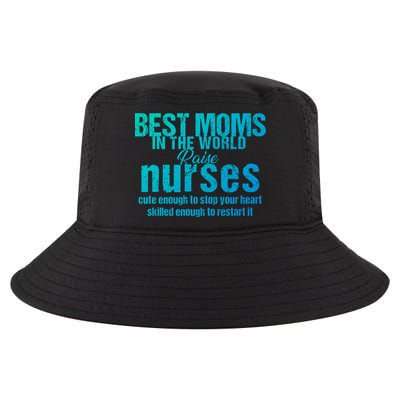 Nurse Best Moms In World Raise First Nurses Novelty Gift Cool Comfort Performance Bucket Hat