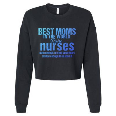 Nurse Best Moms In World Raise First Nurses Novelty Gift Cropped Pullover Crew
