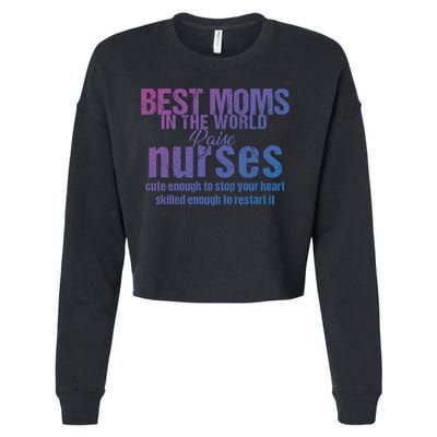 Nurse Best Moms In World Raise First Nurses Novelty Gift Cropped Pullover Crew