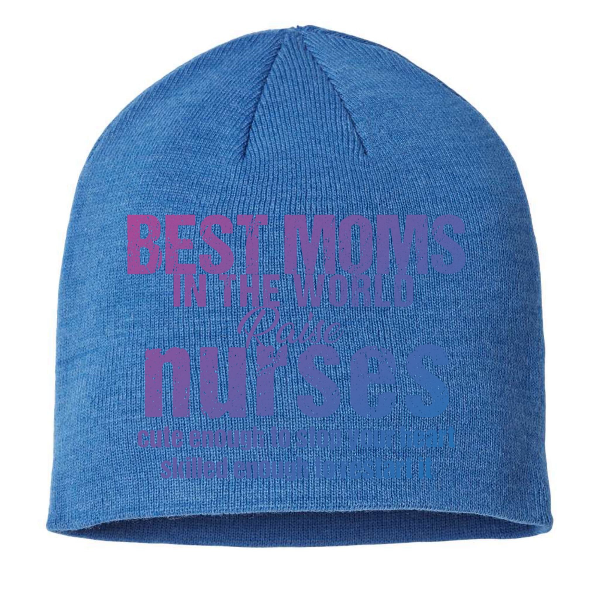 Nurse Best Moms In World Raise First Nurses Novelty Gift Sustainable Beanie