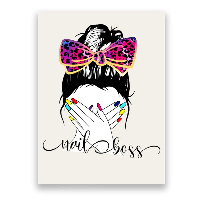 Nail Boss Messy Bun Nail Technician Manicurist Nail Polish Poster