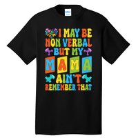 Nonverbal But My Mama AinT Autism Awareness Graphic Tall T-Shirt