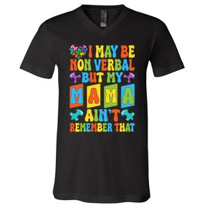 Nonverbal But My Mama AinT Autism Awareness Graphic V-Neck T-Shirt