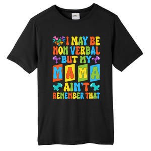 Nonverbal But My Mama AinT Autism Awareness Graphic Tall Fusion ChromaSoft Performance T-Shirt