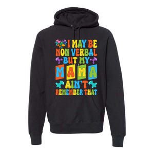 Nonverbal But My Mama AinT Autism Awareness Graphic Premium Hoodie