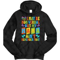 Nonverbal But My Mama AinT Autism Awareness Graphic Tie Dye Hoodie