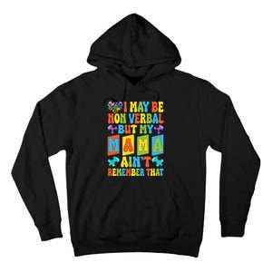 Nonverbal But My Mama AinT Autism Awareness Graphic Tall Hoodie