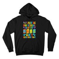 Nonverbal But My Mama AinT Autism Awareness Graphic Tall Hoodie