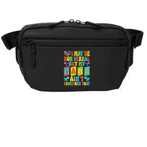 Nonverbal But My Mama AinT Autism Awareness Graphic Crossbody Pack