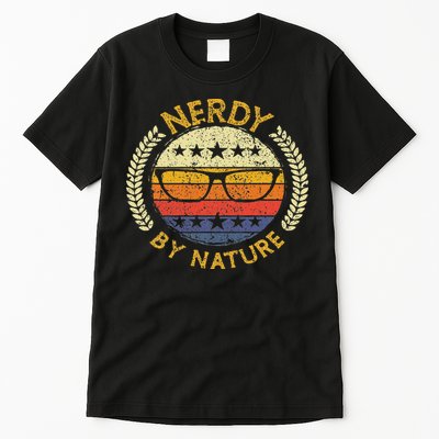Nerdy By Nature Design For Computer Freaks, Nerds Geeks Tall T-Shirt