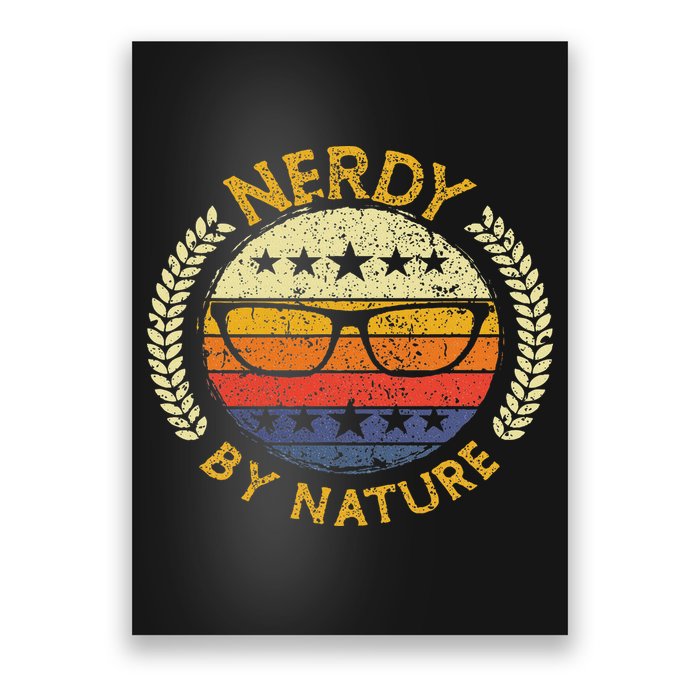 Nerdy By Nature Design For Computer Freaks, Nerds Geeks Poster