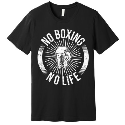 No Boxing No Life Premium T-Shirt
