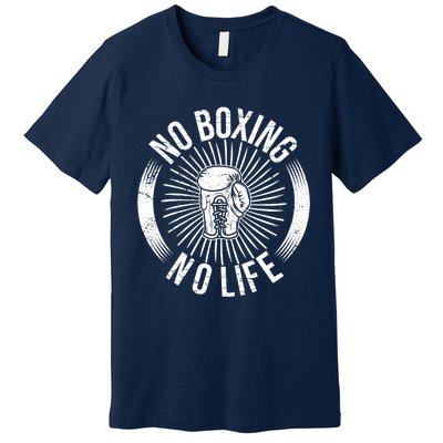 No Boxing No Life Premium T-Shirt