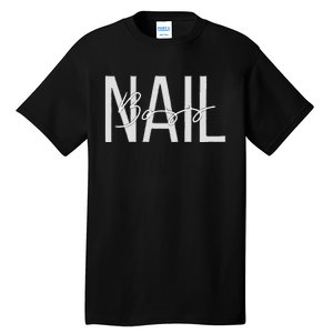 Nail Boss Nail Tech Tall T-Shirt