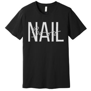 Nail Boss Nail Tech Premium T-Shirt