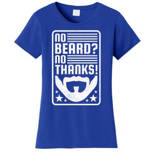 No Beard No Thanks Gift Women's T-Shirt