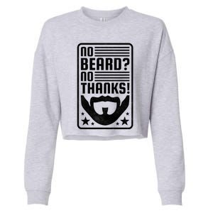 No Beard No Thanks Gift Cropped Pullover Crew