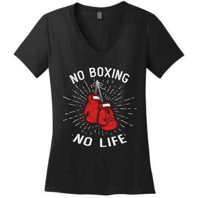 No Boxing No Life Punch Boxing Gloves Martial Arts Boxing Cute Gift Women's V-Neck T-Shirt