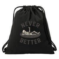 Never Better Drawstring Bag