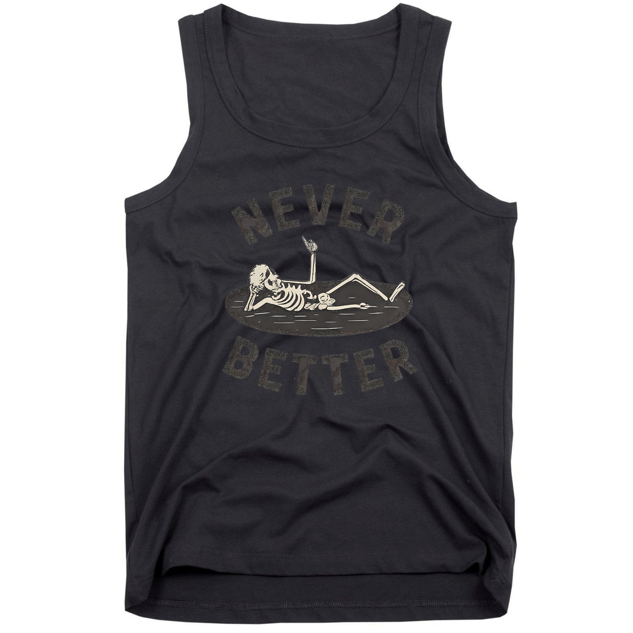 Never Better Tank Top