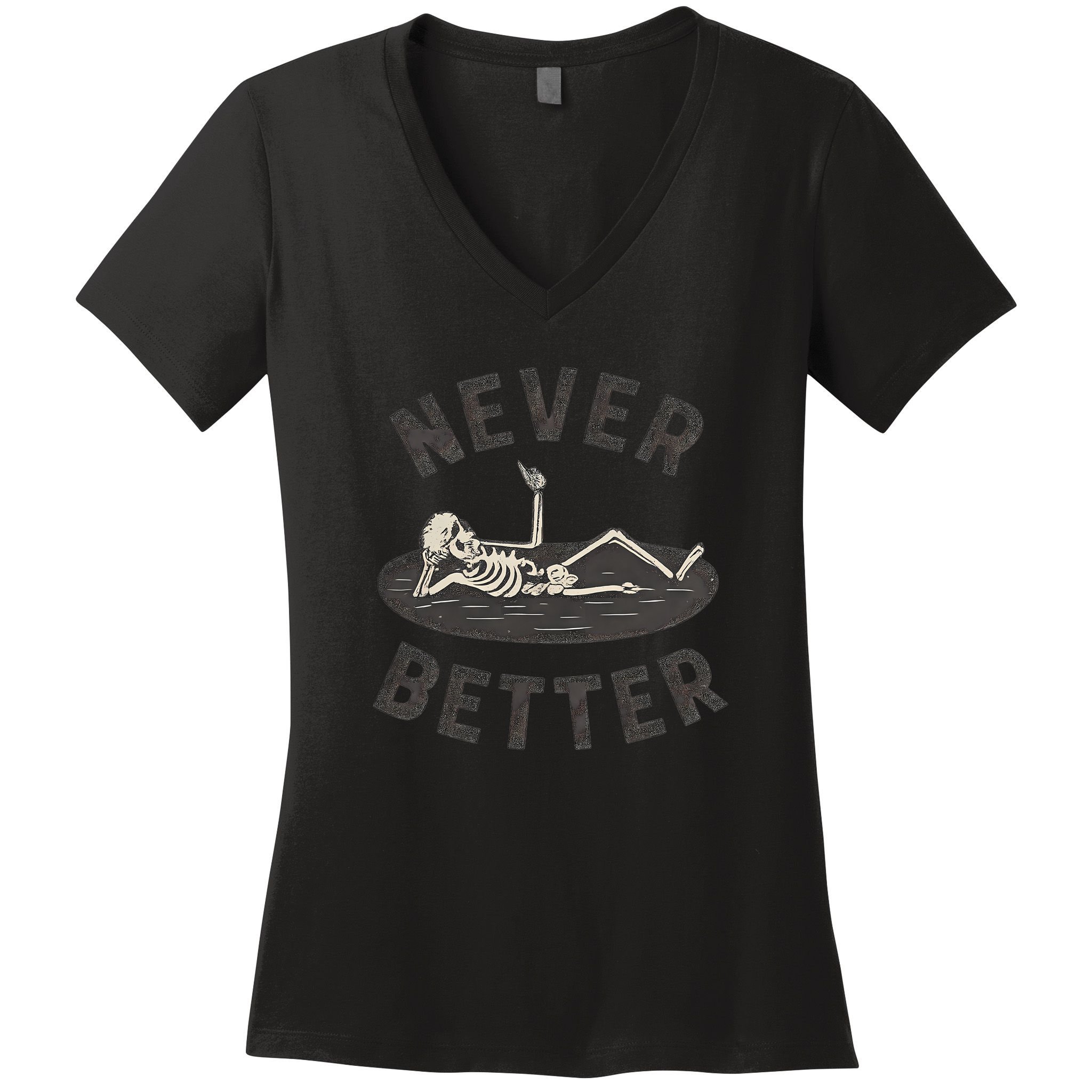 Never Better Women's V-Neck T-Shirt