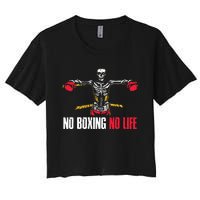 No Boxing No Life Boxing Women's Crop Top Tee