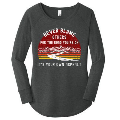 Never Blame Others Its Your Own Asphalt Retro Mountain Pun Women's Perfect Tri Tunic Long Sleeve Shirt