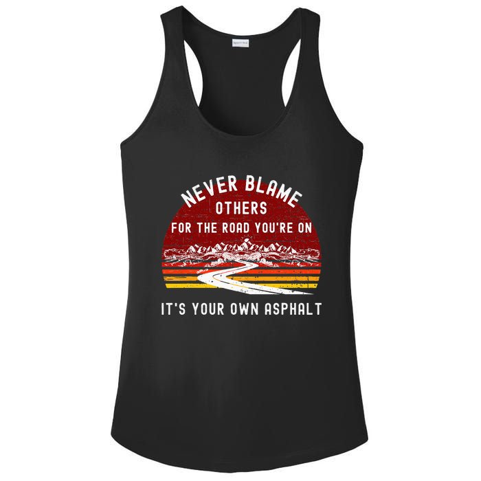 Never Blame Others Its Your Own Asphalt Retro Mountain Pun Ladies PosiCharge Competitor Racerback Tank