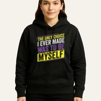 Non Binary Only Choice Be Myself Lgbt Enby Non Binary Flag Hoodie