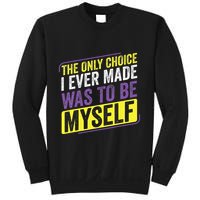 Non Binary Only Choice Be Myself Lgbt Enby Non Binary Flag Sweatshirt