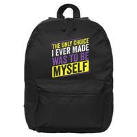 Non Binary Only Choice Be Myself Lgbt Enby Non Binary Flag 16 in Basic Backpack