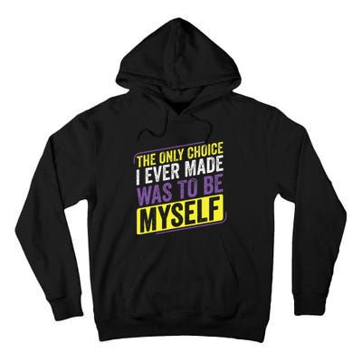 Non Binary Only Choice Be Myself Lgbt Enby Non Binary Flag Tall Hoodie