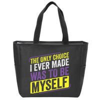 Non Binary Only Choice Be Myself Lgbt Enby Non Binary Flag Zip Tote Bag