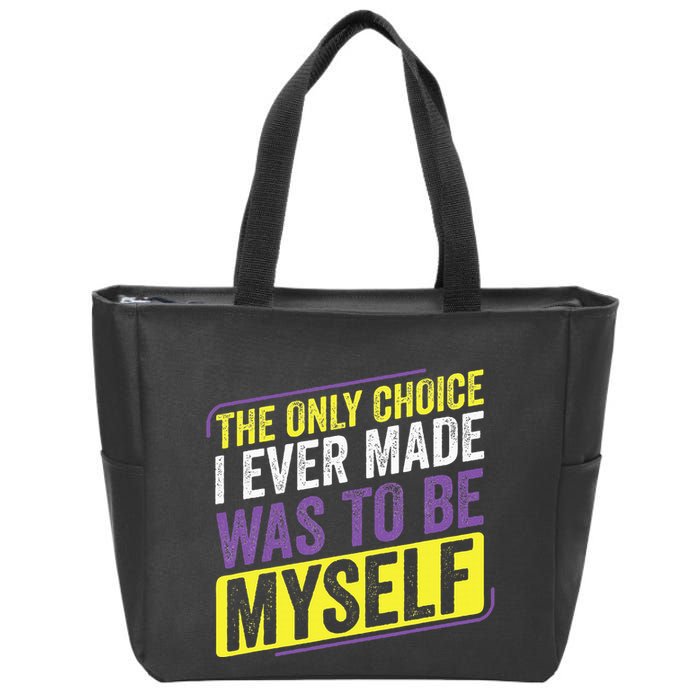 Non Binary Only Choice Be Myself Lgbt Enby Non Binary Flag Zip Tote Bag