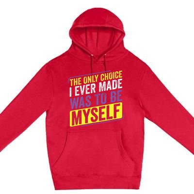 Non Binary Only Choice Be Myself Lgbt Enby Non Binary Flag Premium Pullover Hoodie