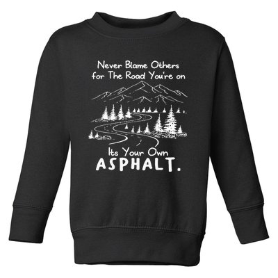 Never Blame Others ItS Your Own Asphalt Cool Retro Mountain Toddler Sweatshirt