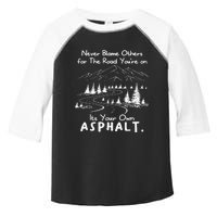 Never Blame Others ItS Your Own Asphalt Cool Retro Mountain Toddler Fine Jersey T-Shirt