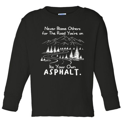 Never Blame Others ItS Your Own Asphalt Cool Retro Mountain Toddler Long Sleeve Shirt