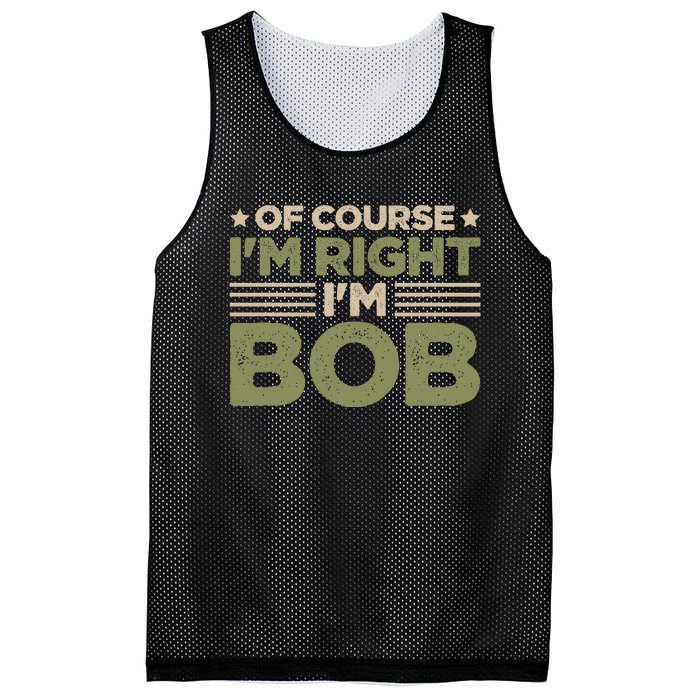 Name Bob Of Course IM Right IM Bob Mesh Reversible Basketball Jersey Tank